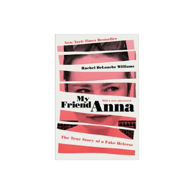 My Friend Anna - by Rachel Deloache Williams (Paperback)