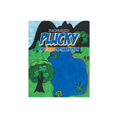 Plucky - by Farrah Cantagallo (Paperback)