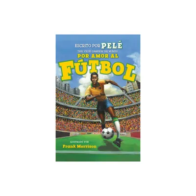 Por Amor Al Ftbol. La Historia de Pel (for the Love of Soccer! the Story of Pel) - (World of Reading) (Paperback)