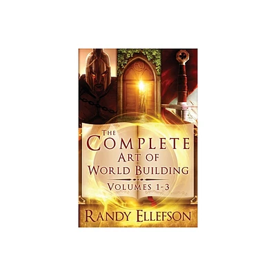 The Complete Art of World Building - by Randy Ellefson (Paperback)