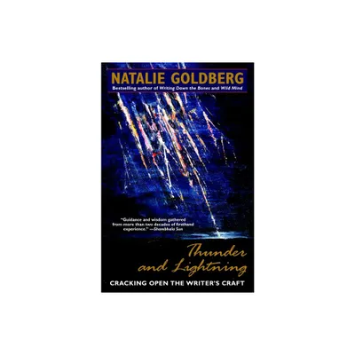 Thunder and Lightning - by Natalie Goldberg (Paperback)
