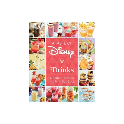 A Taste of Disney: Drinks - by Insight Editions (Hardcover)