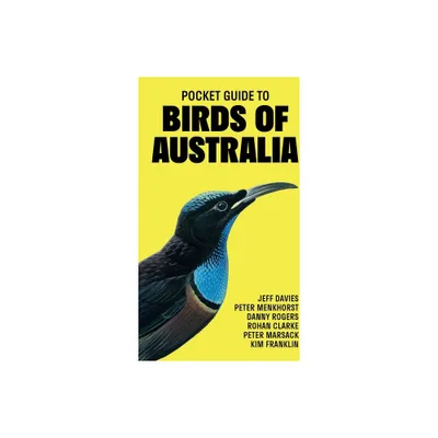 Pocket Guide to Birds of Australia - by Jeff Davies & Peter Menkhorst & Danny Rogers & Rohan Clarke & Peter Marsack & Kim Franklin (Hardcover)