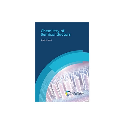 Chemistry of Semiconductors - by Sergio Pizzini (Hardcover)