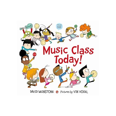 Music Class Today! - by David Weinstone (Hardcover)