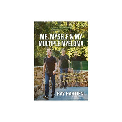 Me, Myself & My Multiple Myeloma - by Ray Hartjen (Paperback)