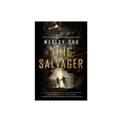 Time Salvager - by Wesley Chu (Paperback)