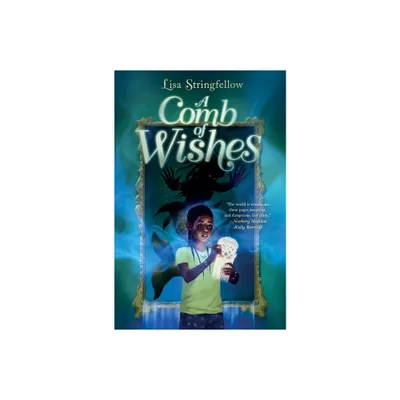 A Comb of Wishes - by Lisa Stringfellow (Paperback)