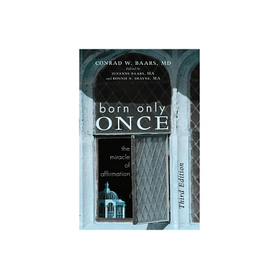 Born Only Once, Third Edition - 2nd Edition by Conrad W Baars (Hardcover)