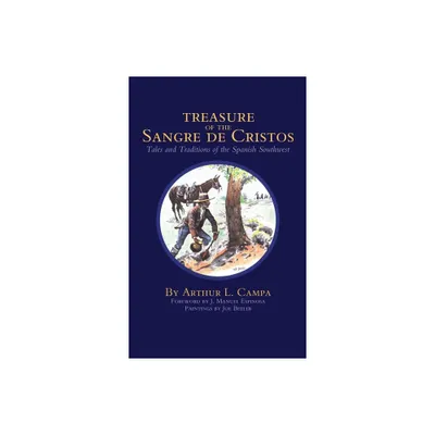 Treasure of the Sangre de Cristos - by Arthur L Campa (Paperback)