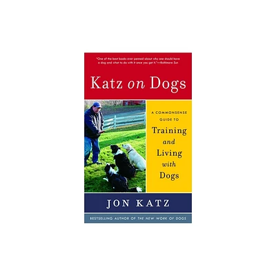 Katz on Dogs - by Jon Katz (Paperback)