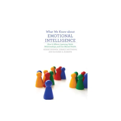 What We Know about Emotional Intelligence - by Moshe Zeidner & Gerald Matthews & Richard D Roberts (Paperback)