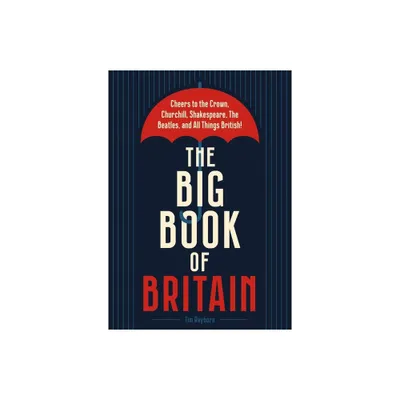 The Big Book of Britain - by Tim Rayborn (Hardcover)