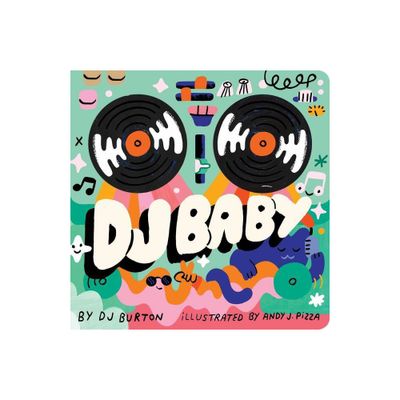 DJ Baby - by Dj Burton (Board Book)