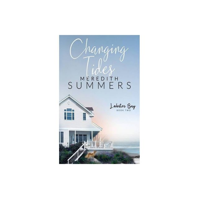 Changing Tides - by Meredith Summers (Paperback)