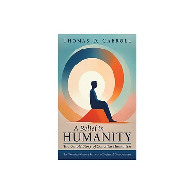 A Belief in Humanity: The Untold Story of Conciliar Humanism