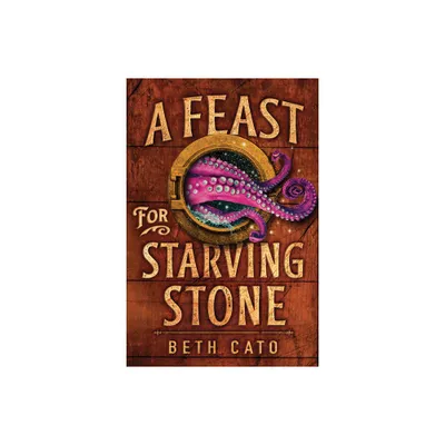 A Feast for Starving Stone - (Chefs of the Five Gods) by Beth Cato (Paperback)