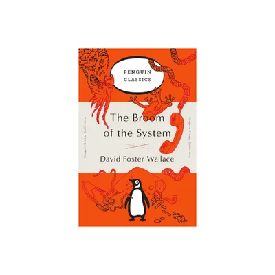 The Broom of the System - (Penguin Orange Collection) by David Foster Wallace (Paperback)