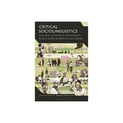 Critical Sociolinguistics - (Advances in Sociolinguistics) by Alfonso del Percio & Mi-Cha Flubacher (Hardcover)