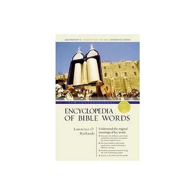 New International Encyclopedia of Bible Words - (Zondervans Understand the Bible Reference) by Lawrence O Richards (Paperback)