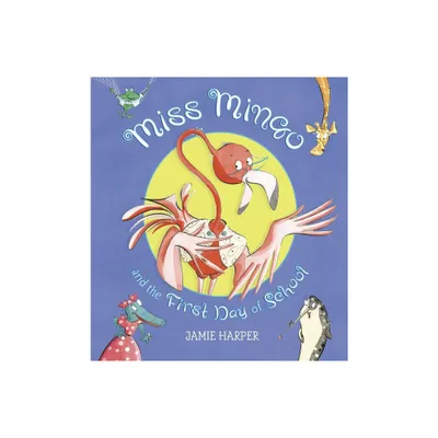 Miss Mingo and the First Day of School - by Jamie Harper (Paperback)