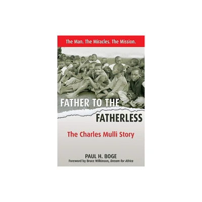 Father to the Fatherless - by Paul H Boge (Paperback)