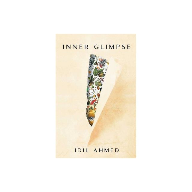 Inner Glimpse - by IDIL Ahmed (Paperback)