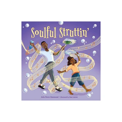 Soulful Struttin - by Julia Pierre Hammond (Hardcover)