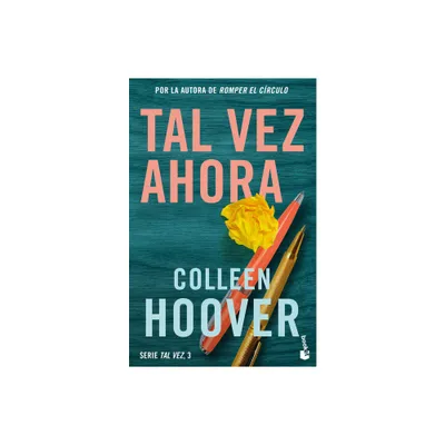 Tal Vez Ahora / Maybe Now (Sapanish Edition) - by Colleen Hoover (Paperback)