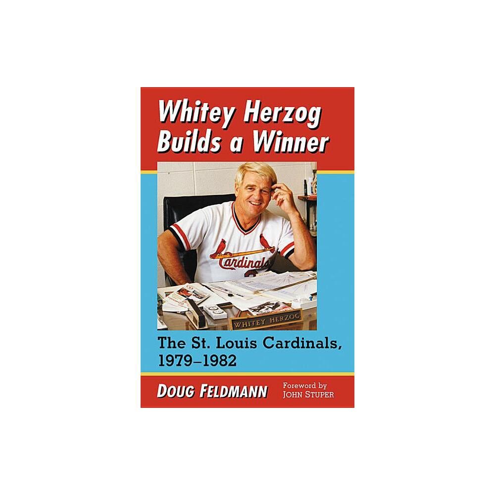 TARGET Whitey Herzog Builds a Winner - by Doug Feldmann (Paperback)