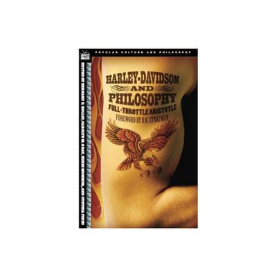 Harley-Davidson and Philosophy - (Popular Culture and Philosophy) by Bernard E Rollin (Paperback)