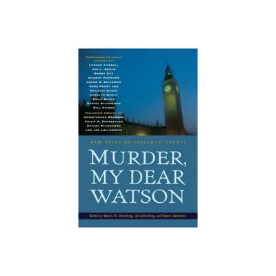 Murder, My Dear Watson - (New Tales of Sherlock Holmes) by Jon L Lellenberg & Daniel Stashower & Martin H Greenberg (Paperback)