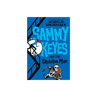 Sammy Keyes and the Skeleton Man - by Wendelin Van Draanen (Paperback)