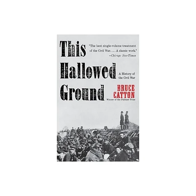 This Hallowed Ground - (Vintage Civil War Library) by Bruce Catton (Paperback)