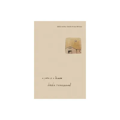 A poem is a house - by Linda Ravenswood (Paperback)