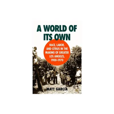 A World of Its Own - (Studies in Rural Culture) by Matt Garcia (Paperback)