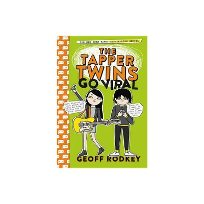 The Tapper Twins Go Viral - by Geoff Rodkey (Paperback)