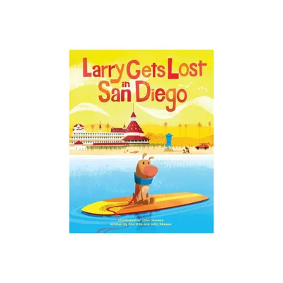 Larry Gets Lost in San Diego - by John Skewes & Eric Ode (Hardcover)