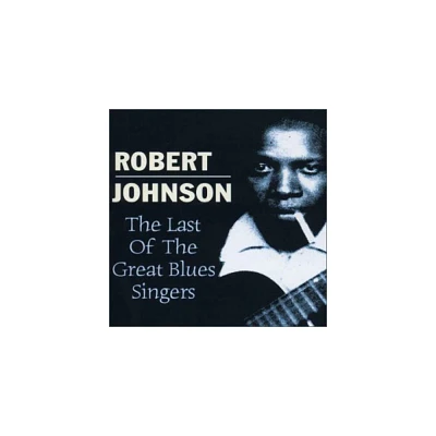 Robert Johnson - Last of the Great Blues Singers (CD)