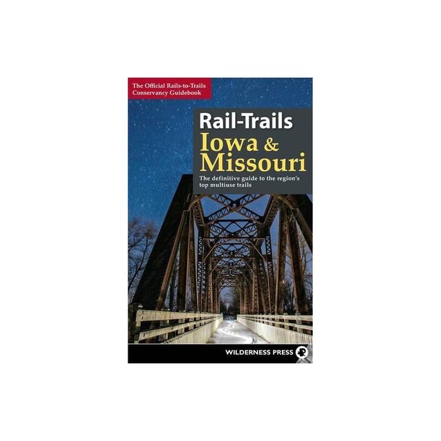 Rail-Trails Iowa & Missouri - by Rails-To-Trails Conservancy (Paperback)