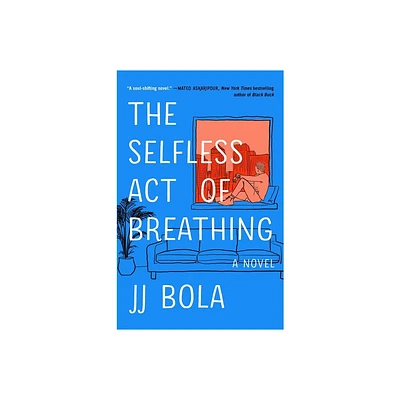 The Selfless Act of Breathing - by Jj Bola (Paperback)