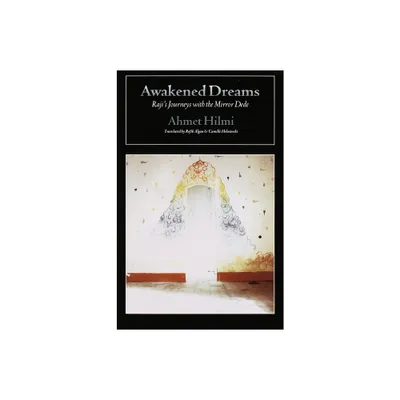 Awakened Dreams - by Ahmet Hilmi (Paperback)