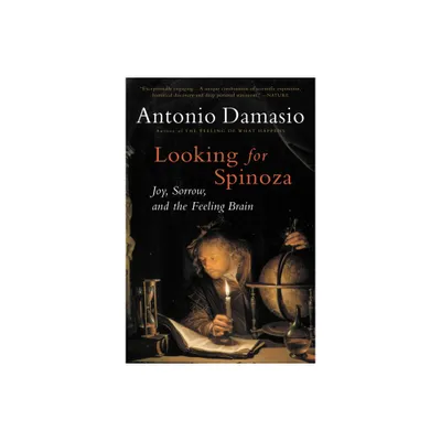 Looking for Spinoza - by Antonio Damasio (Paperback)