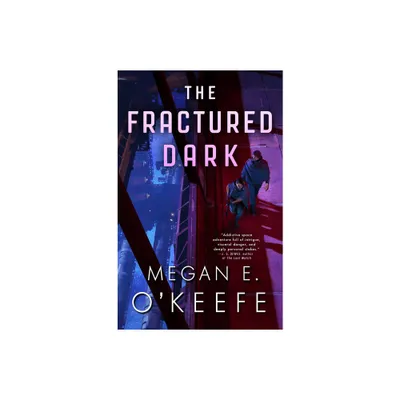 The Fractured Dark - (The Devoured Worlds) by Megan E OKeefe (Paperback)