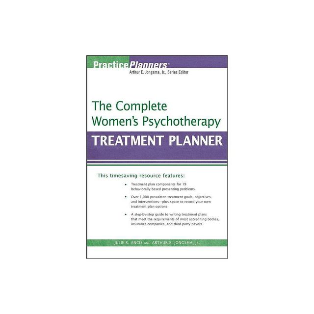 The Complete Womens Psychotherapy Treatment Planner - (PracticePlanners) by Julie R Ancis & David J Berghuis (Paperback)