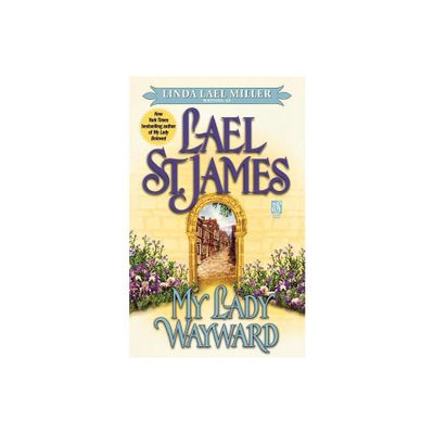 My Lady Wayward - by Lael St James (Paperback)