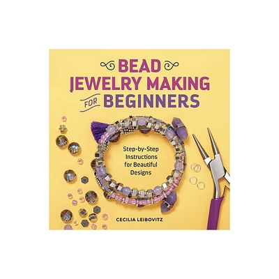 Bead Jewelry Making for Beginners - by Cecilia Leibovitz (Paperback)