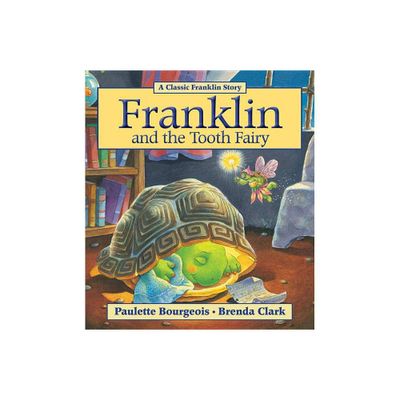 Franklin and the Tooth Fairy - by Paulette Bourgeois (Paperback)