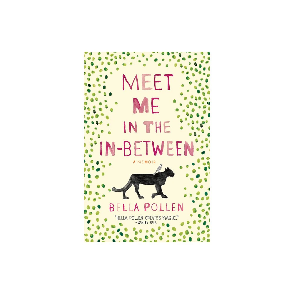 Meet Me in the In-Between - by Bella Pollen (Hardcover)