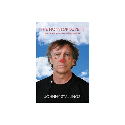 The Nonstop Love-In - by Johnny Stallings (Paperback)